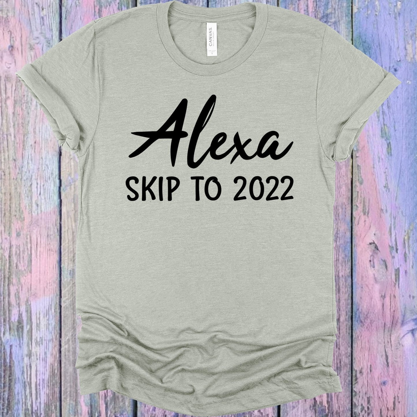 Alexa Skip to 2022 Graphic Tee