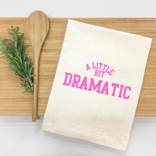 A Little Bit Dramatic - Mean Girls Inspired - Kitchen Towel-0