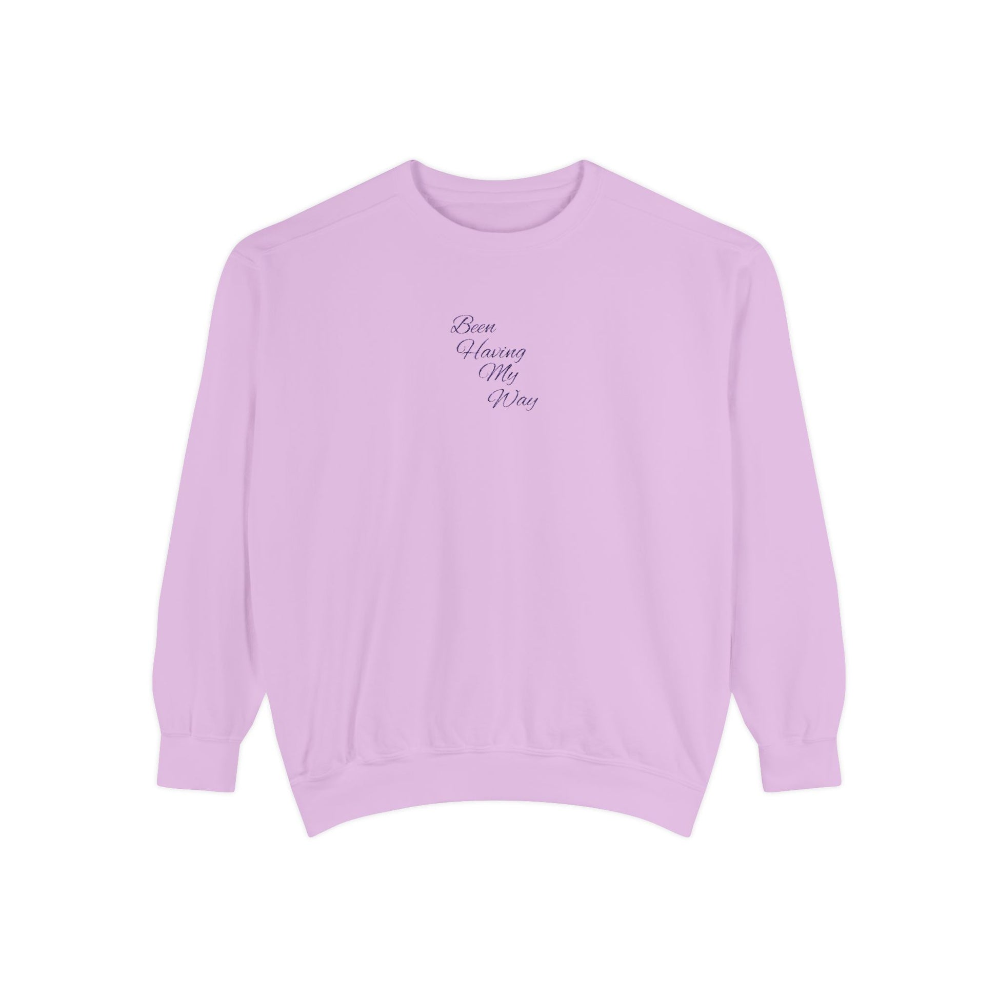 purple "Been Having My Way" REAL EMBROIDERY Sweatshirt — Cozy Casual Crewneck, Made to Order and Can Be Customized with Your Name