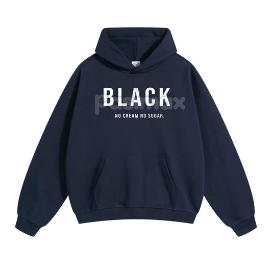 Black No Cream No Sugar Hoodie – Minimalist Coffee Lover Pullover, No-Nonsense Attitude Apparel