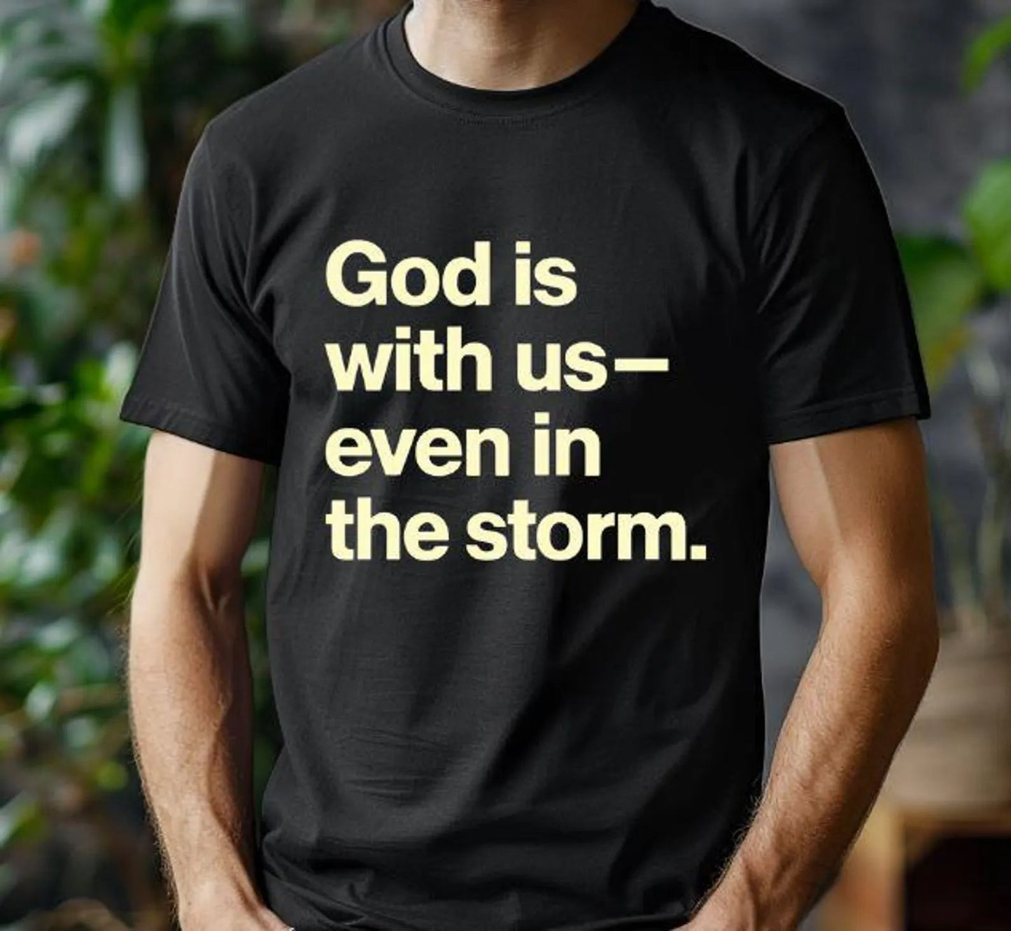 God is With Us Even in the Storm Graphic Tee