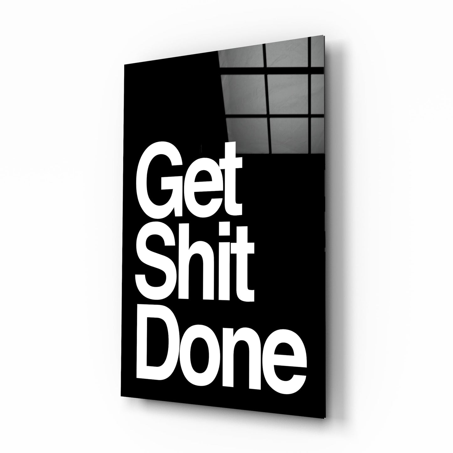 Get Shit Done Glass Wall Art  || Designer Collection