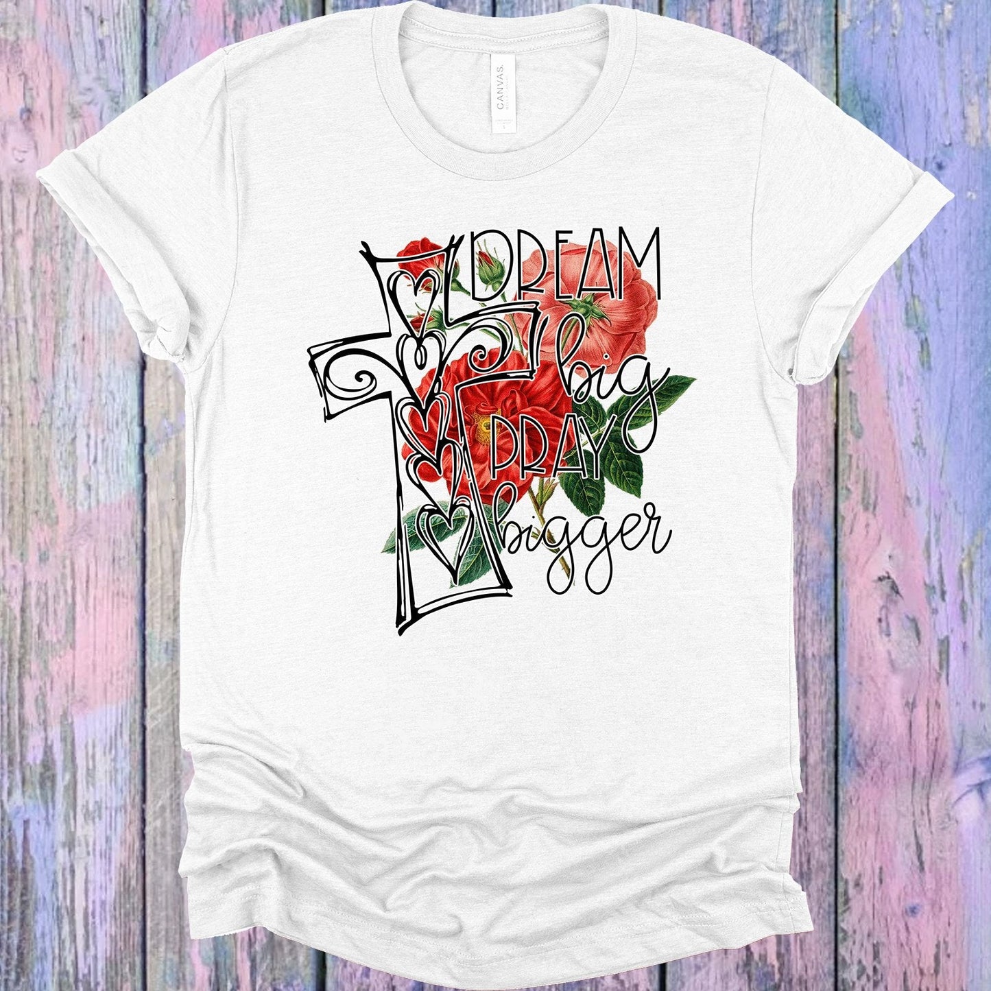 Dream Big Pray Bigger Graphic Tee