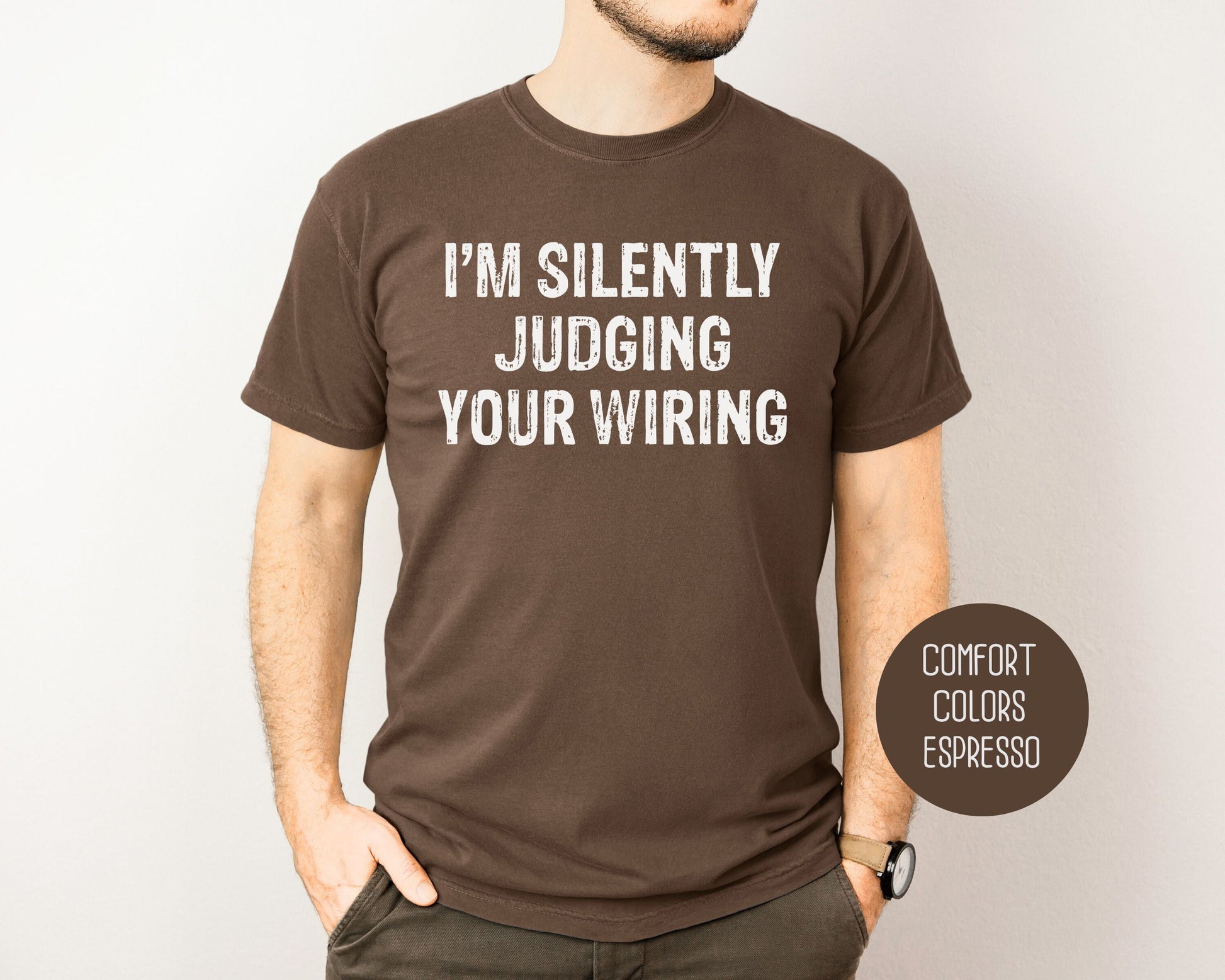 I'm Silently Judging Your Wiring Comfort Colors Shirt-4