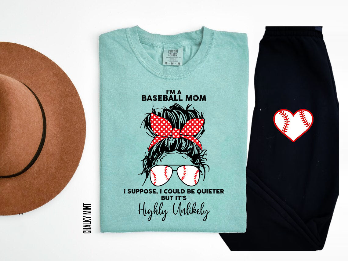 I'm a Baseball Mom I Could Be Quieter But It's Highly Unlikely Graphic Tee