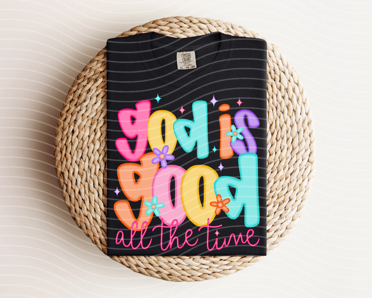 God is Good All the Time Graphic Tee