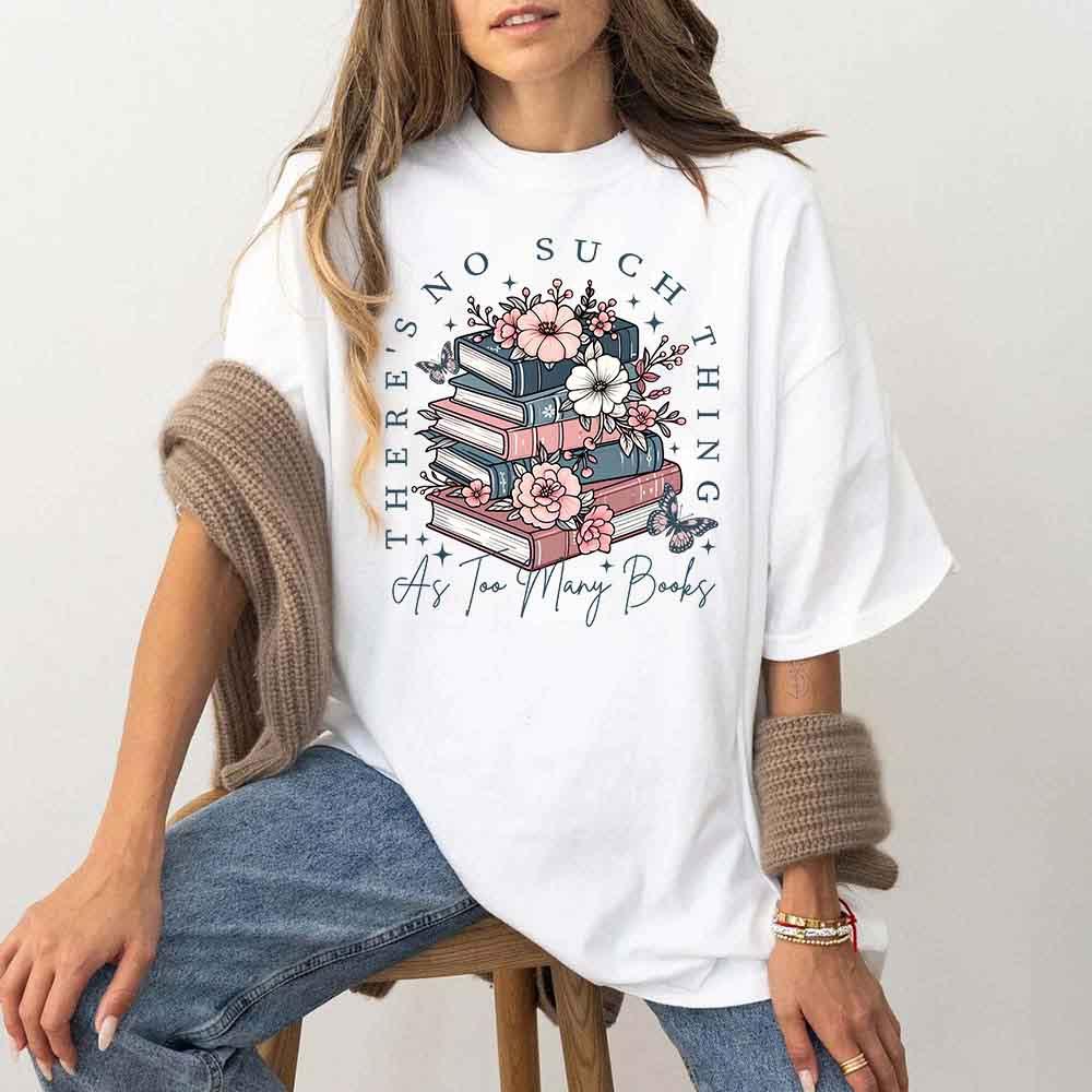 Floral Book Lover Tee – Too Many Books Shirt, Trendy Bookworm Gift for Her, Women's T-Shirt