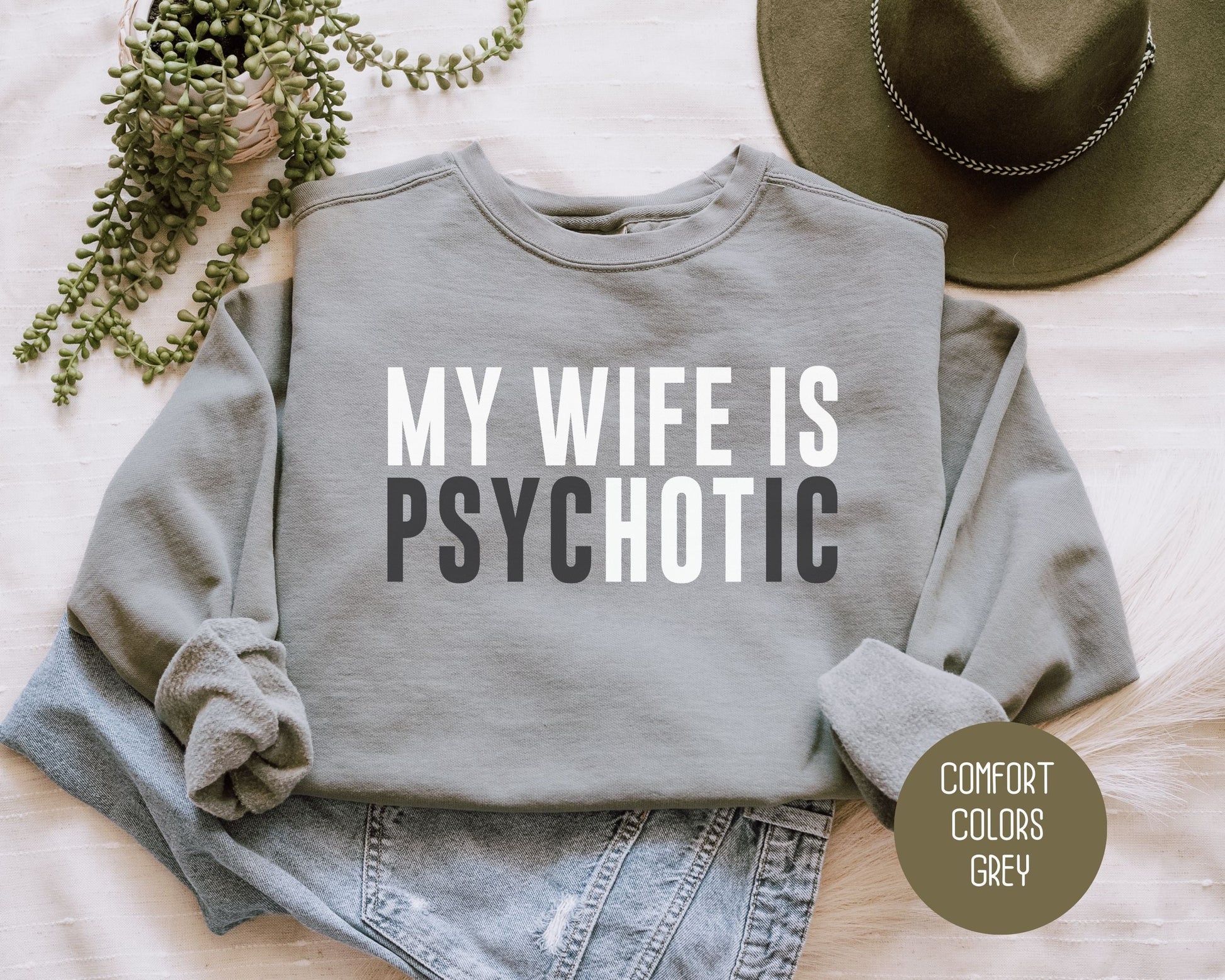 My Wife is Psychotic Comfort Colors Sweatshirt-2