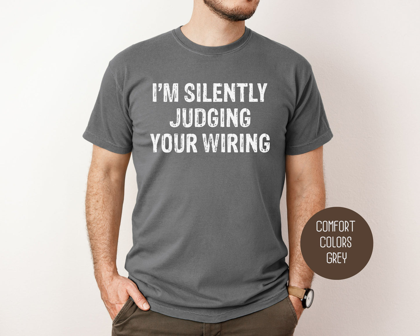 I'm Silently Judging Your Wiring Comfort Colors Shirt-5