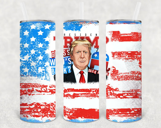 Guess Who's Back Back Again 20 oz Skinny Tumbler