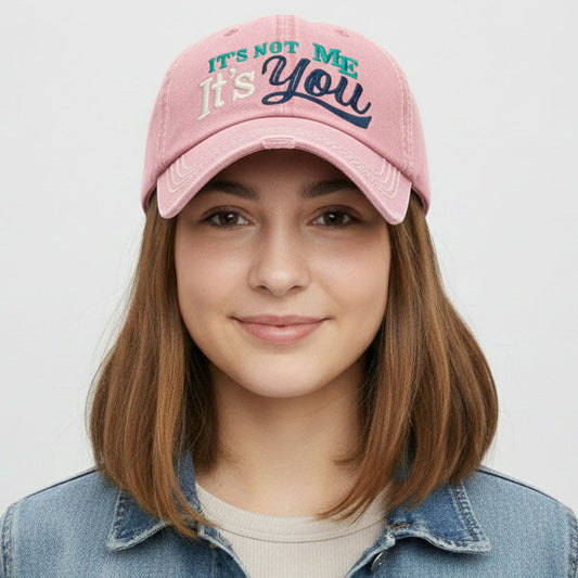 ITS NOT ME ITS YOU Message Embroidered Bold Stitch Baseball Cap