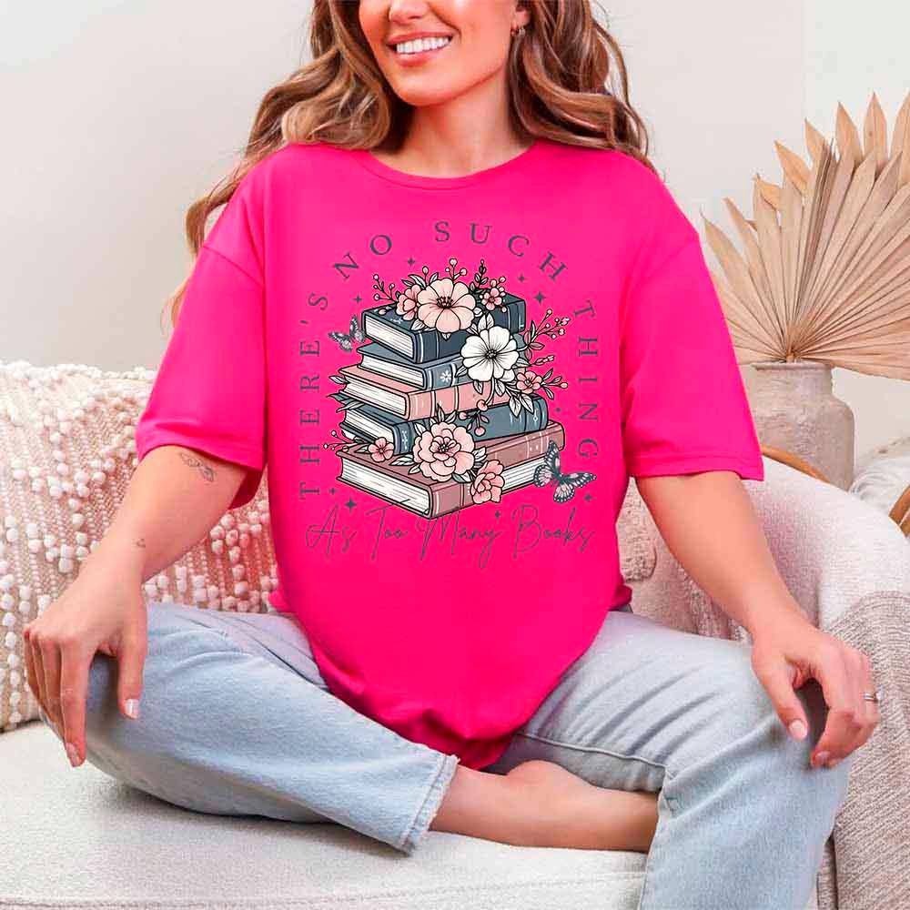 Floral Book Lover Tee – Too Many Books Shirt, Trendy Bookworm Gift for Her, Women's T-Shirt