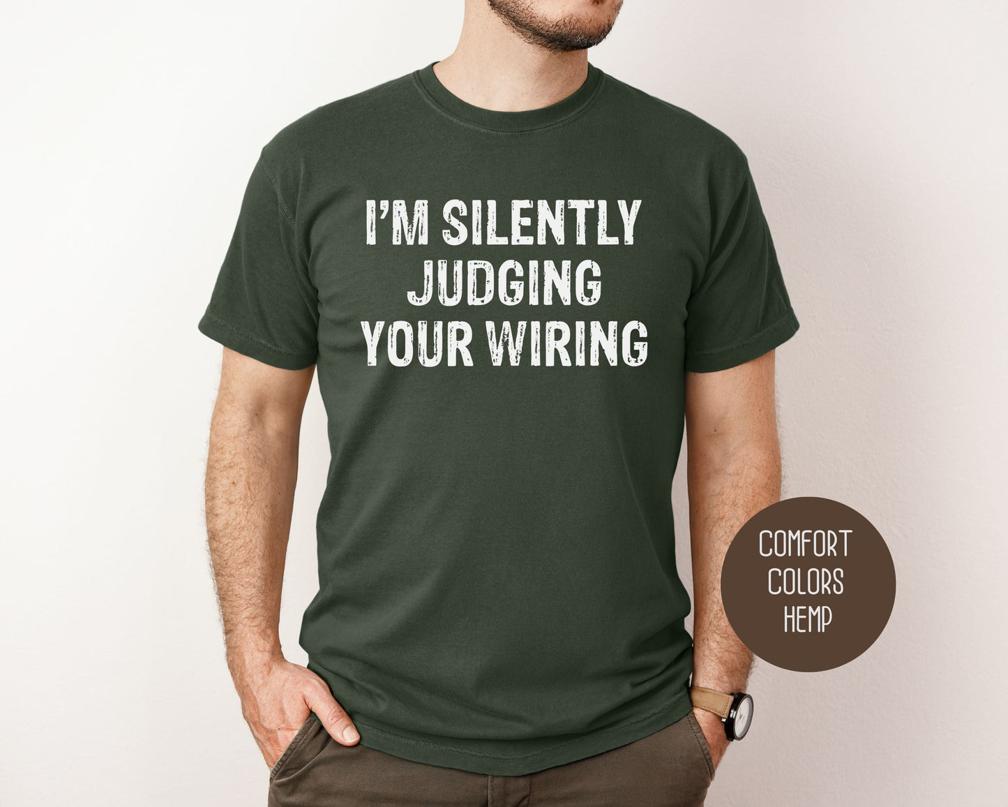 I'm Silently Judging Your Wiring Comfort Colors Shirt-6