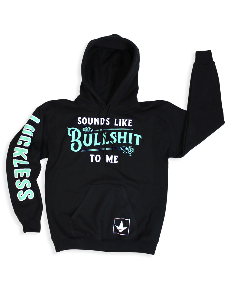 Sounds Like BS To Me Hoodie
