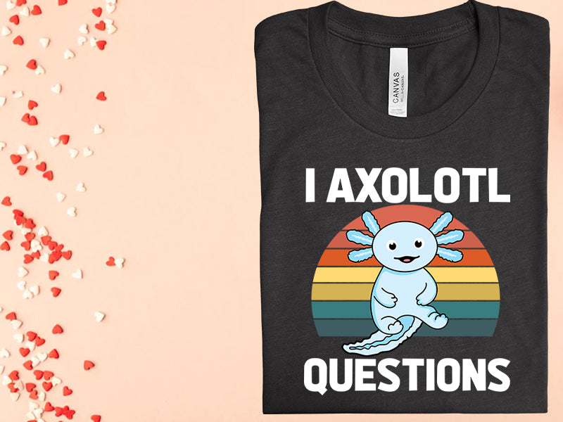 I Axolotl Questions Graphic Tee