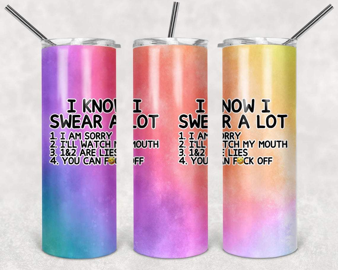I Know I Swear A Lot 20 oz Skinny Tumbler
