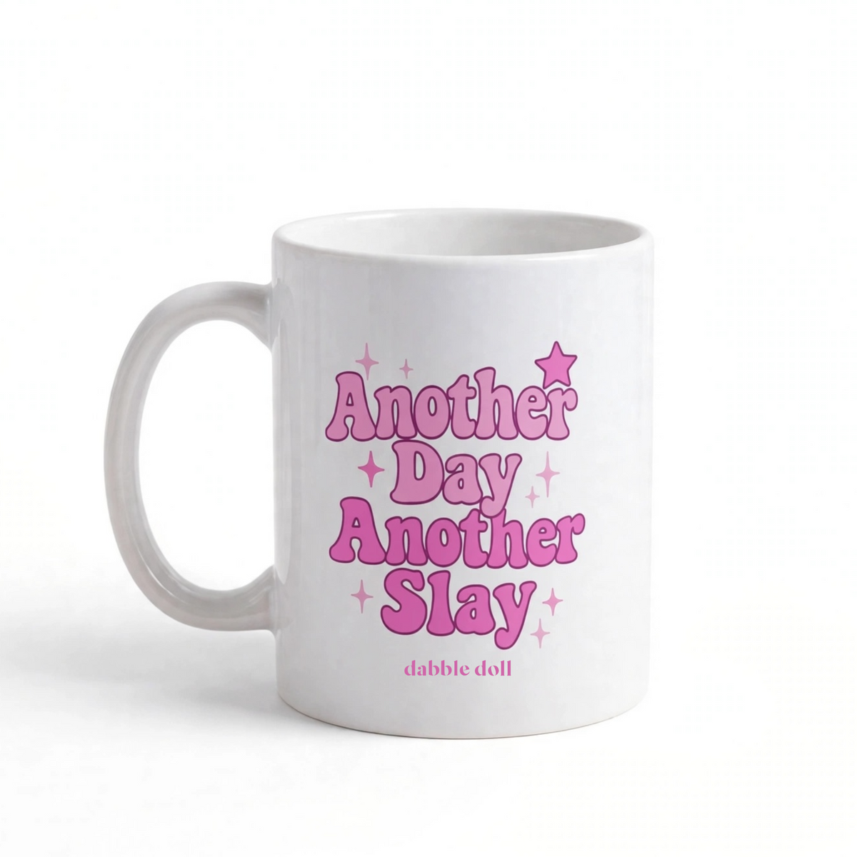 Mug 'Another Day Another Slay’