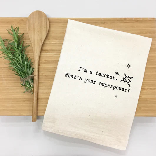I'm a Teacher What's Your Superpower Kitchen Towel-0