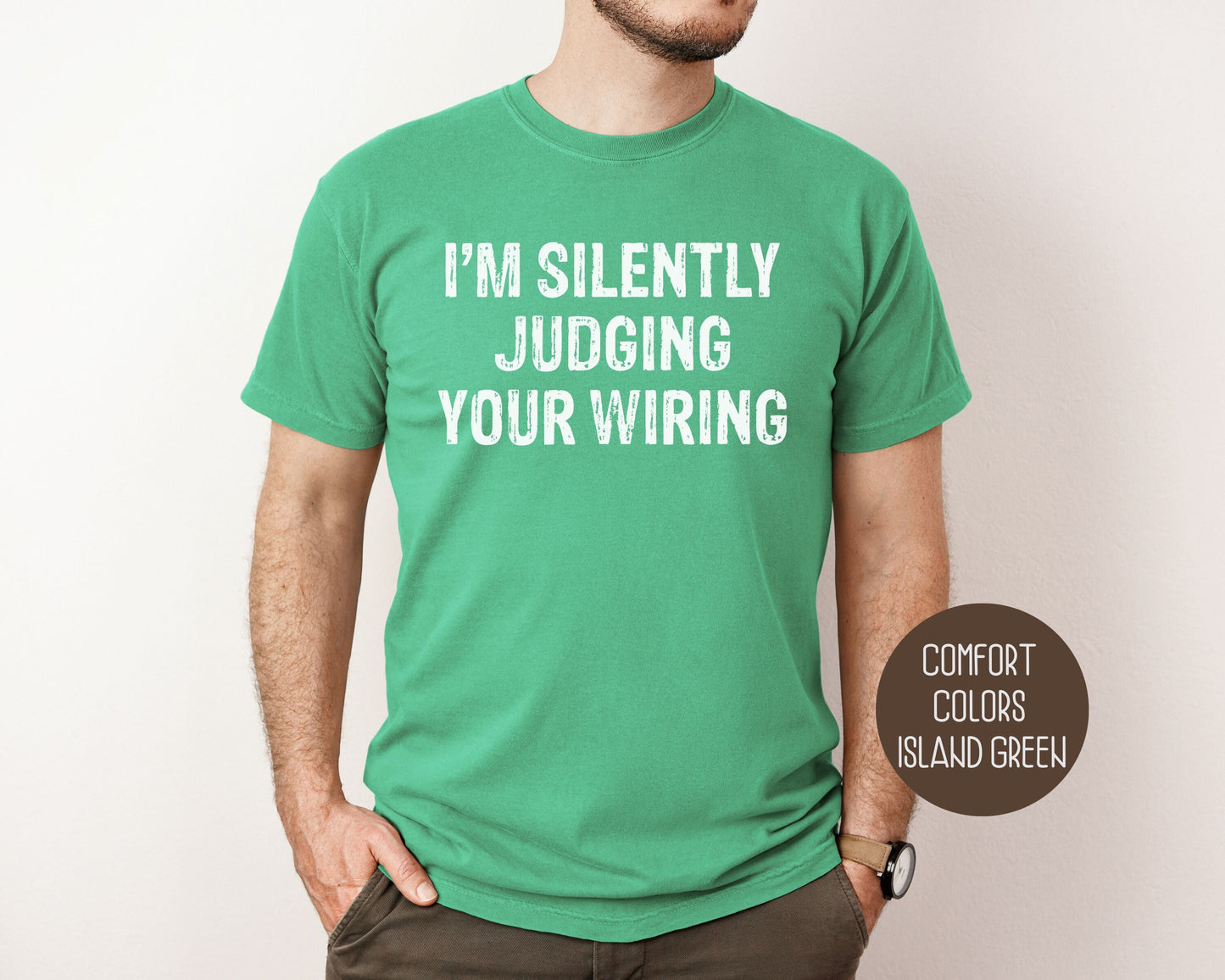 I'm Silently Judging Your Wiring Comfort Colors Shirt-8