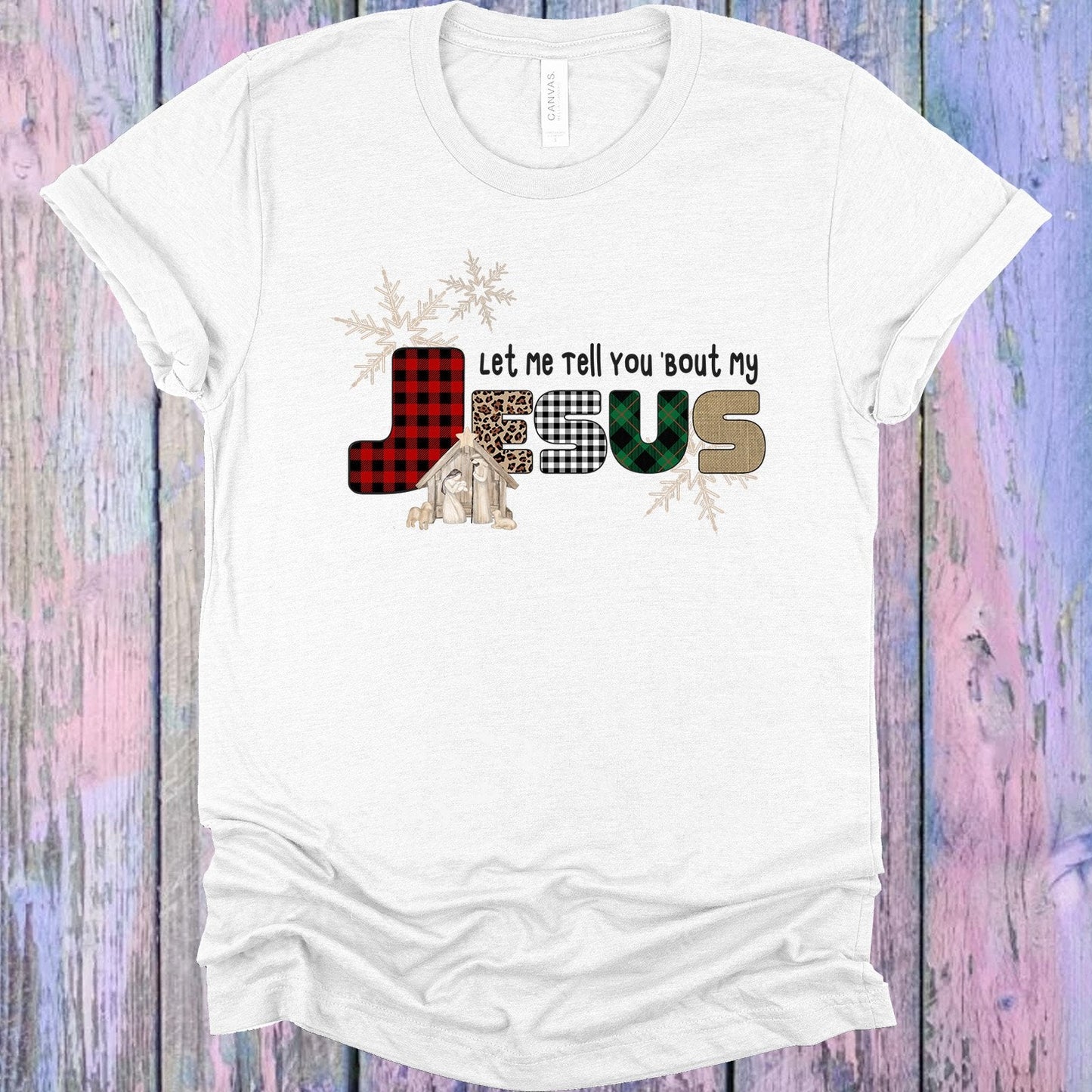 Let Me Tell You Bout My Jesus Graphic Tee