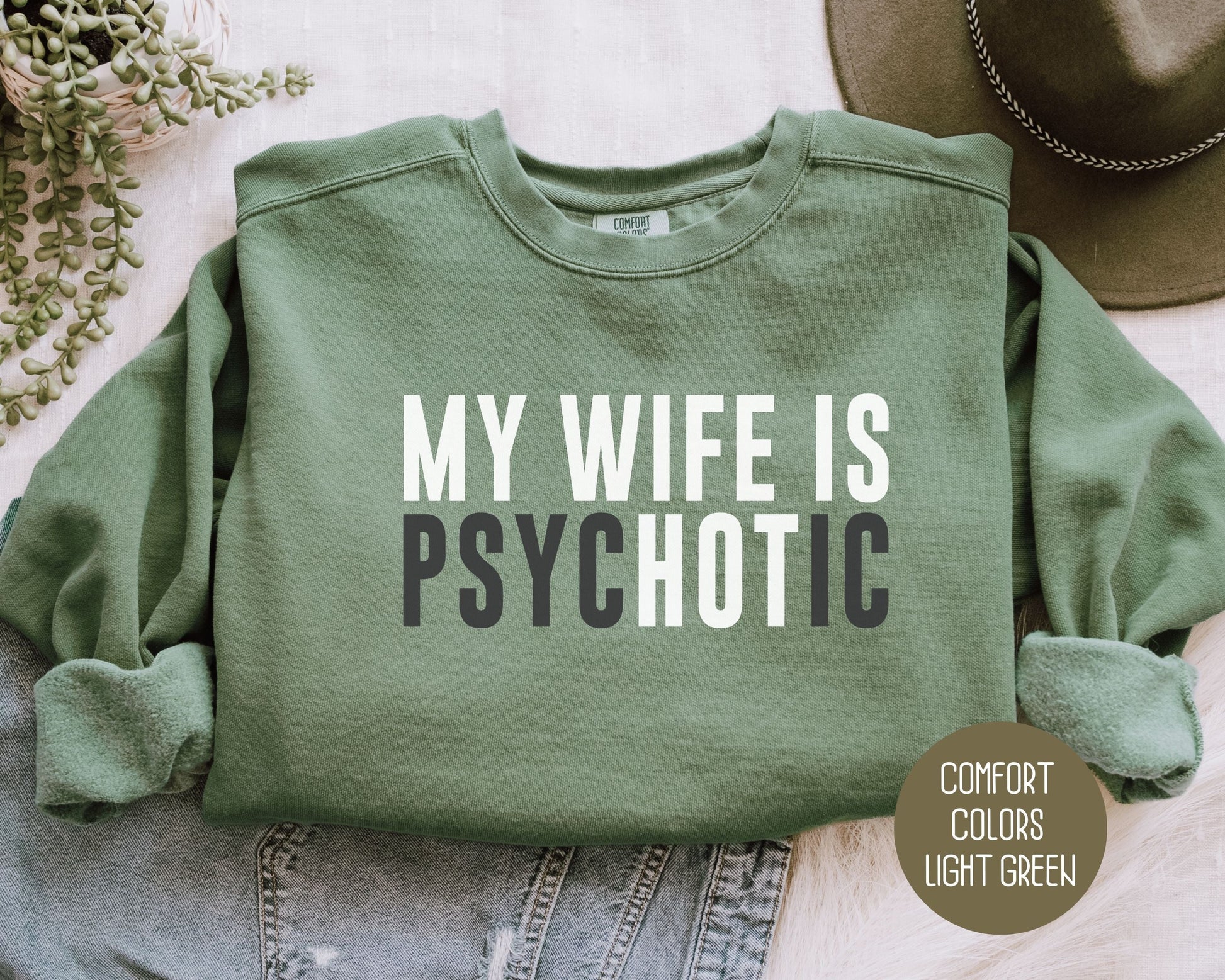 My Wife is Psychotic Comfort Colors Sweatshirt-0