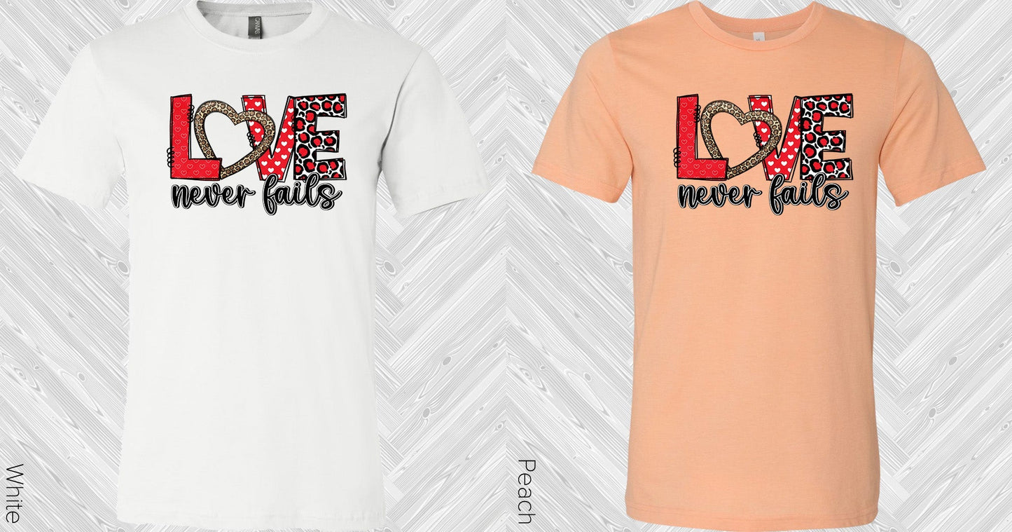 Love Never Fails Graphic Tee