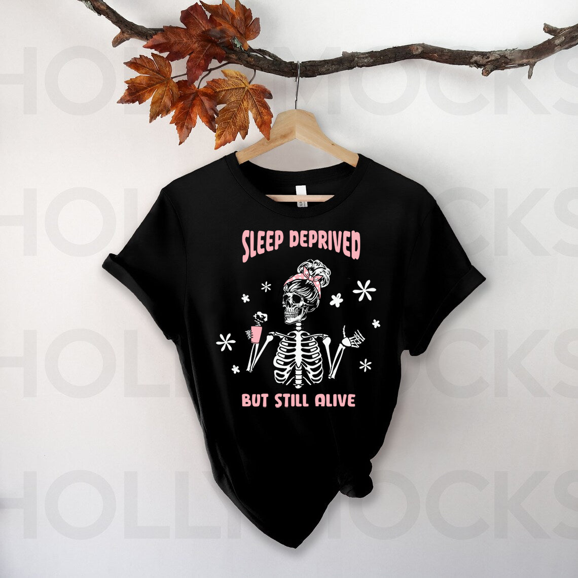 Sleep Deprived But Still Alive Graphic Tee