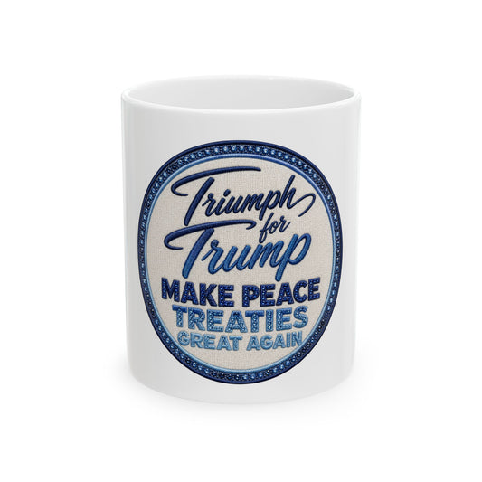 White mug with blue text 'Triumph for Trump Make Peace Treaties Great Again' on a white background