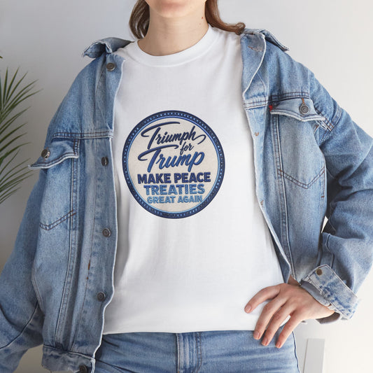 White t-shirt featuring a blue **"Triumph for Trump – Make Peace Treaties Great Again"** embroidered-style graphic, worn with a light blue denim jacket. Patriotic political graphic tee for men and women, made to order and customizable within reason.