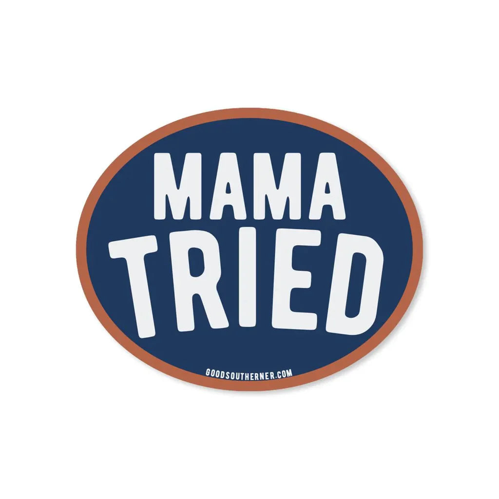 Mama Tried Sticker Decal-0