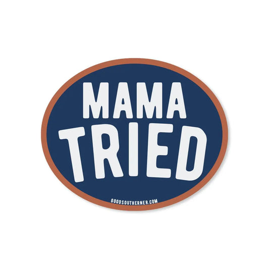 Mama Tried Sticker Decal-0