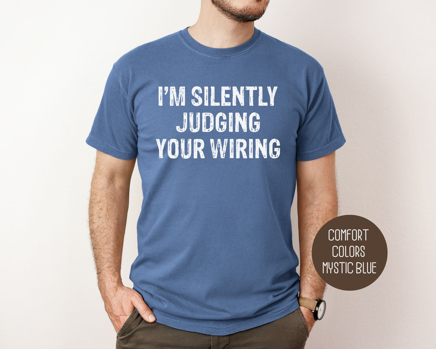 I'm Silently Judging Your Wiring Comfort Colors Shirt-10