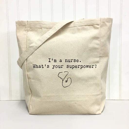 "I'm a Nurse. What's your superpower?" Tote Bag-0