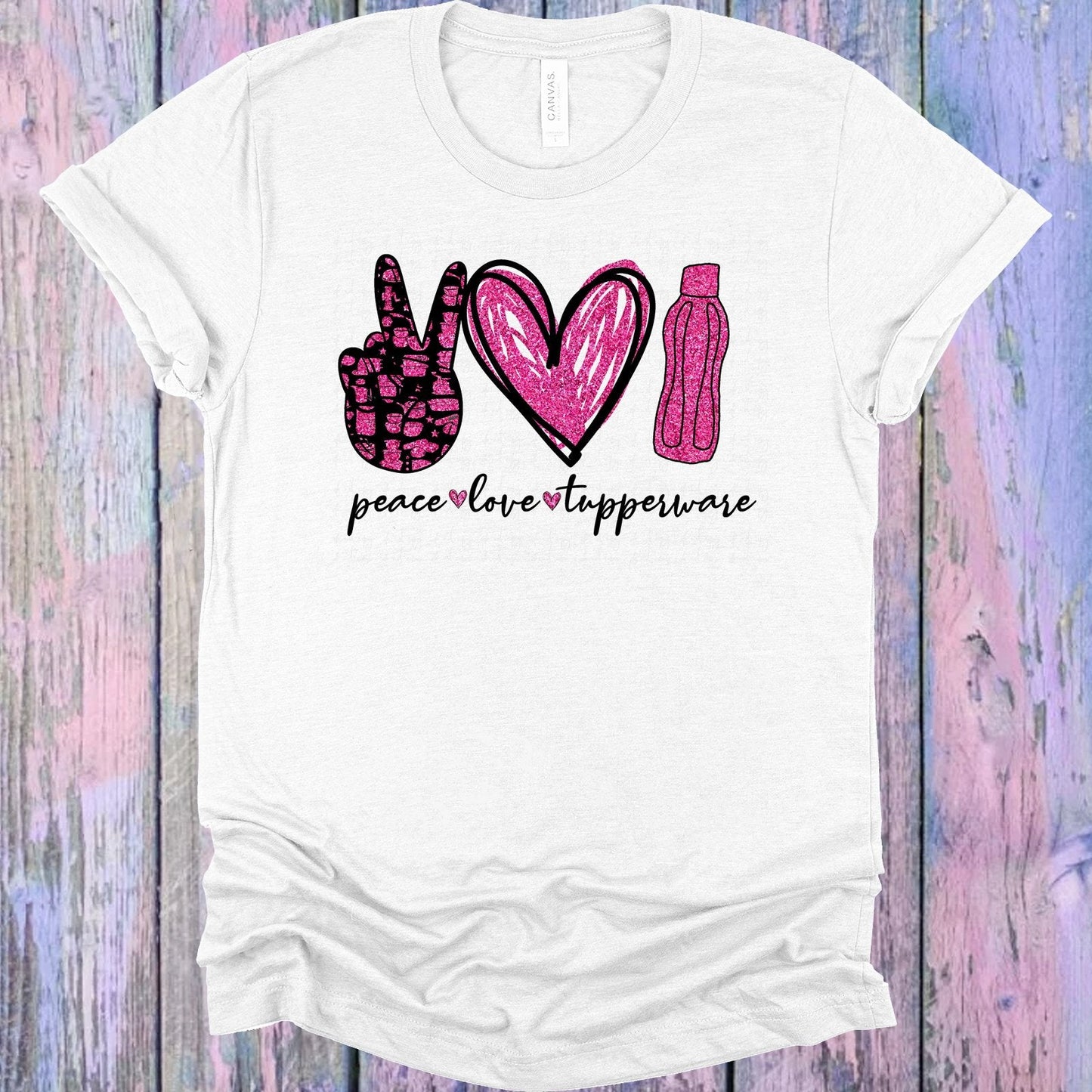 Peace Love Tupperware Graphic Tee