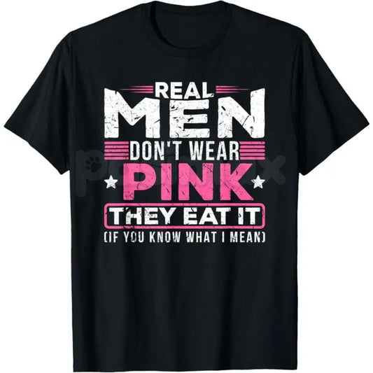 "Real Men Don't Wear Pink" Funny Cat T-Shirt - Absurdist Ironic Meme Graphic Tee, Surreal Humor Streetwear, Nonsensical Slogan Weirdcore Shirt