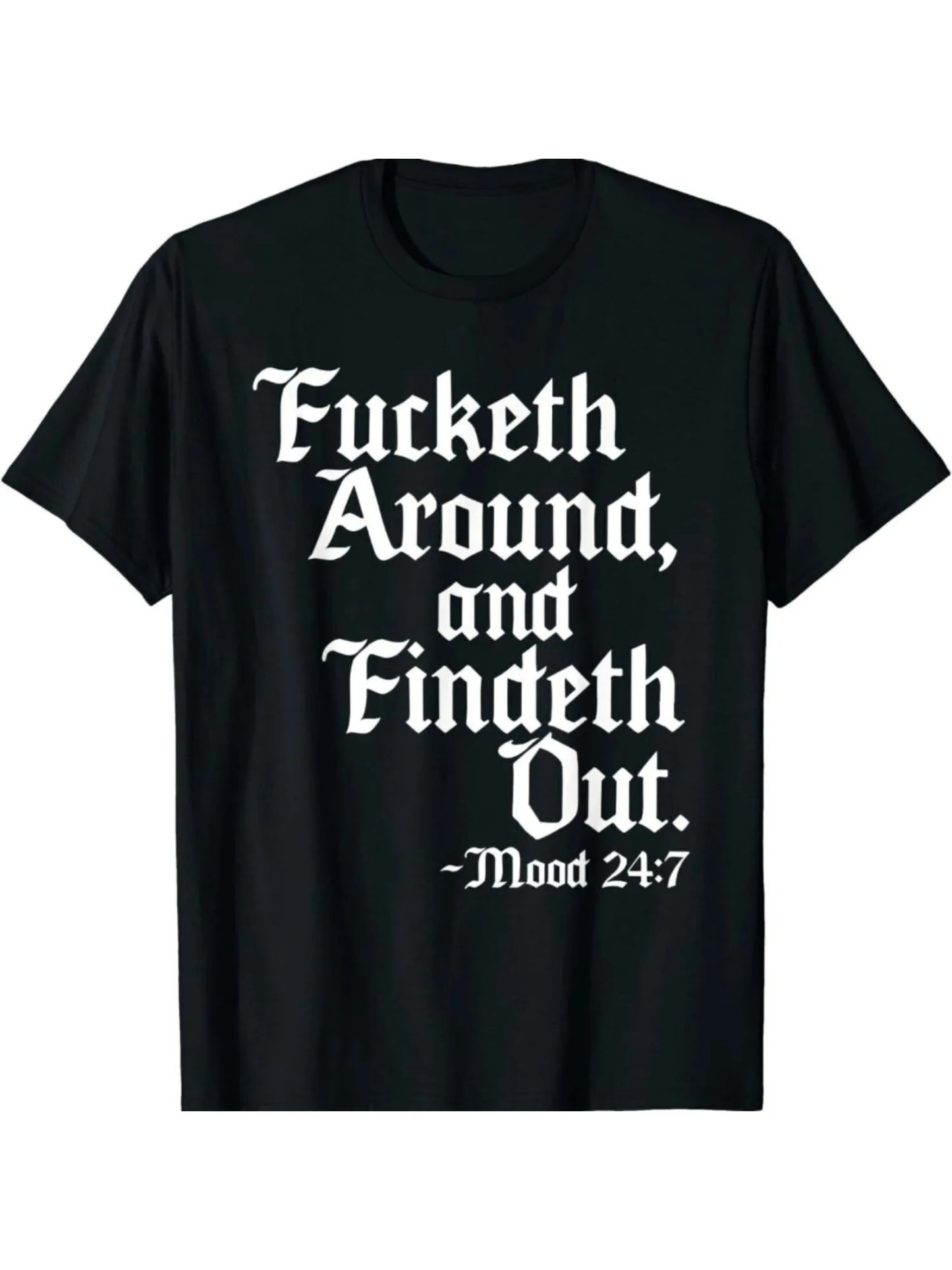 Men's'Fucketh Around and Find Out 'T-Shirt - Candid Old English Verse, Four Seasons Cotton T-Shirt, Casual Crew Neck, Machine