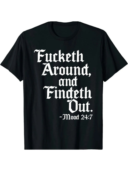 Men's'Fucketh Around and Find Out 'T-Shirt - Candid Old English Verse, Four Seasons Cotton T-Shirt, Casual Crew Neck, Machine