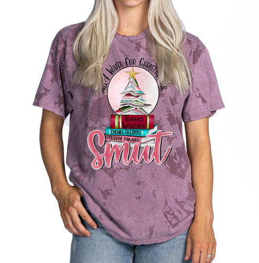 All I want for Christmas is Smut Graphic Tee