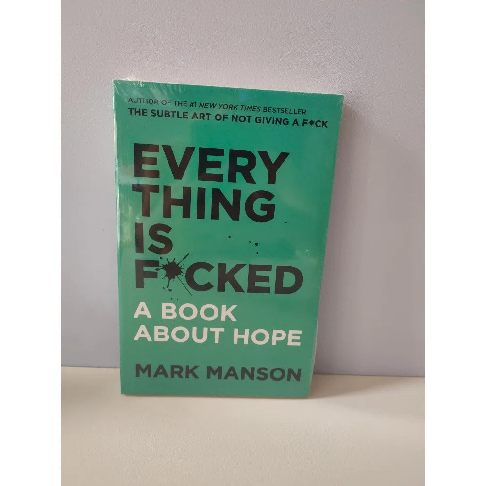 The Subtle Art of Not Giving A F*ck / Every Thing Is F*cked By Mark Manson Self Management Stress Relief Book