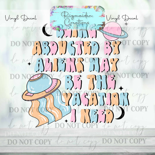 Vacation I Need Vinyl Decal