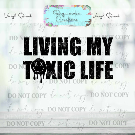 Toxic Life Vinyl Decal