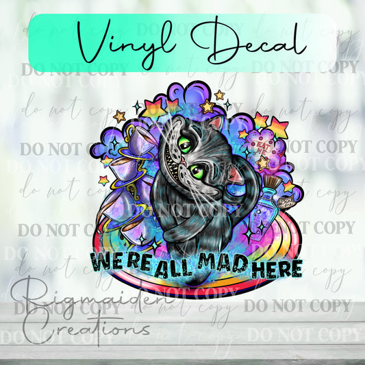 We're All Mad Here Vinyl Decal {Multiple}