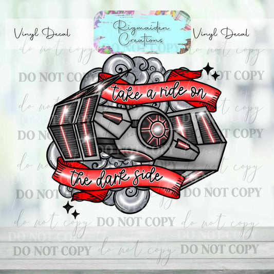 Take a Ride on the Dark Side Vinyl Decal {Multiple}