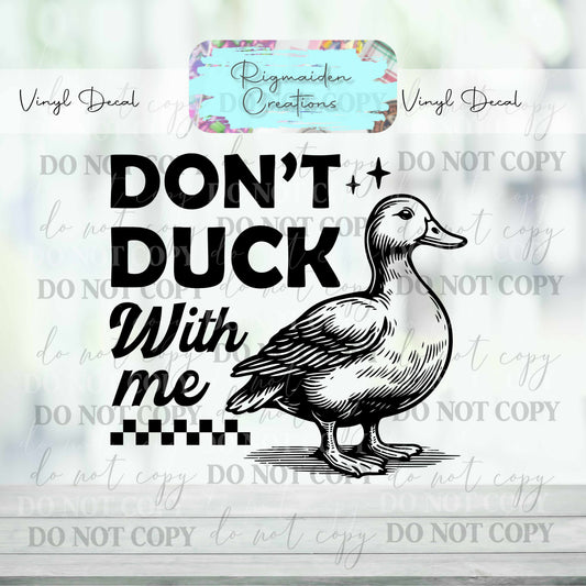 Don't Duck With Me Vinyl Decal
