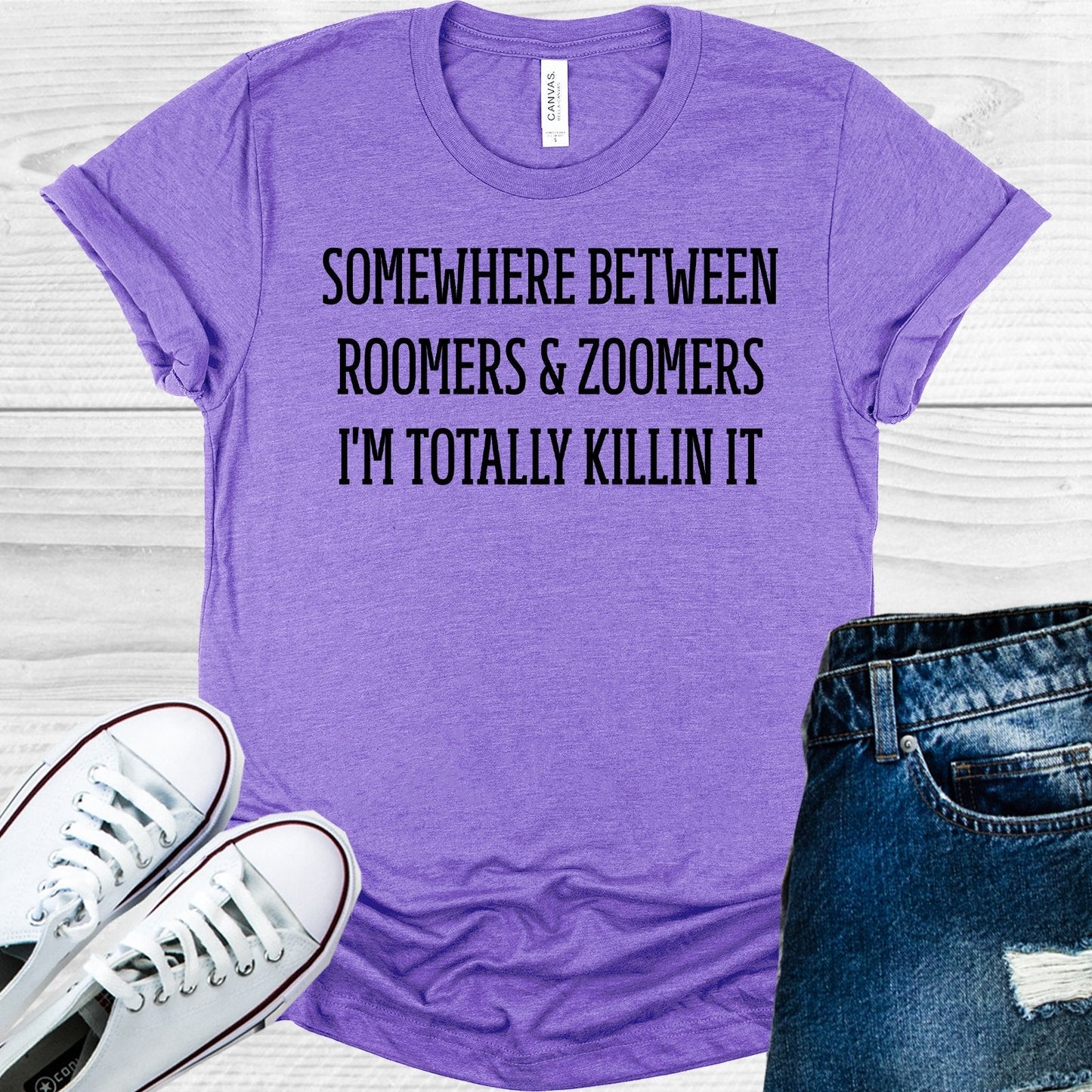 Somewhere Between Roomers and Zoomers I'm Totally Killin It Graphic Tee
