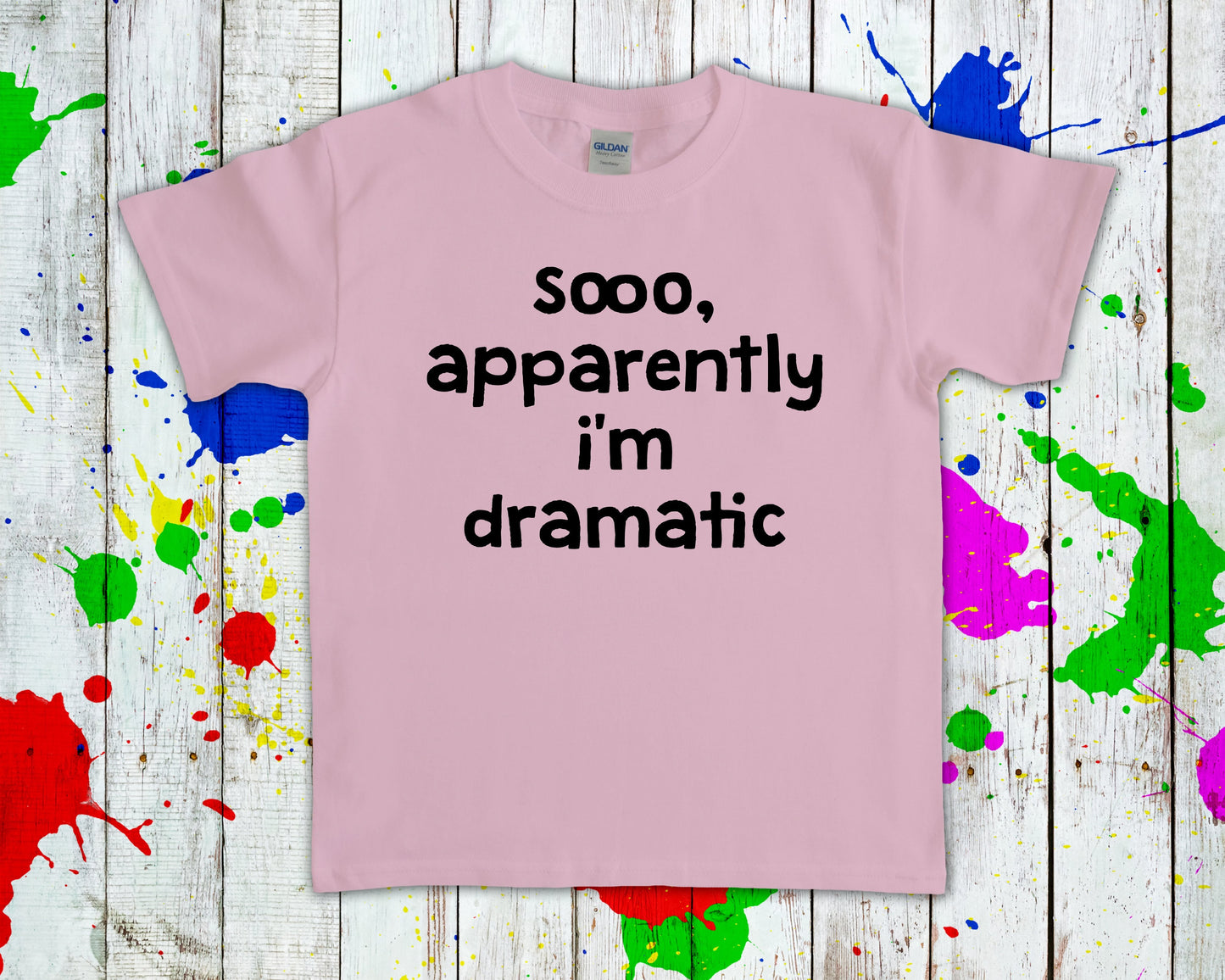 Sooo Apparently I'm Dramatic Graphic Tee