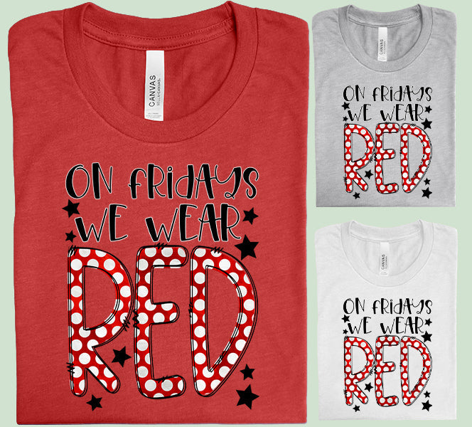 On Fridays We Wear Red Graphic Tee