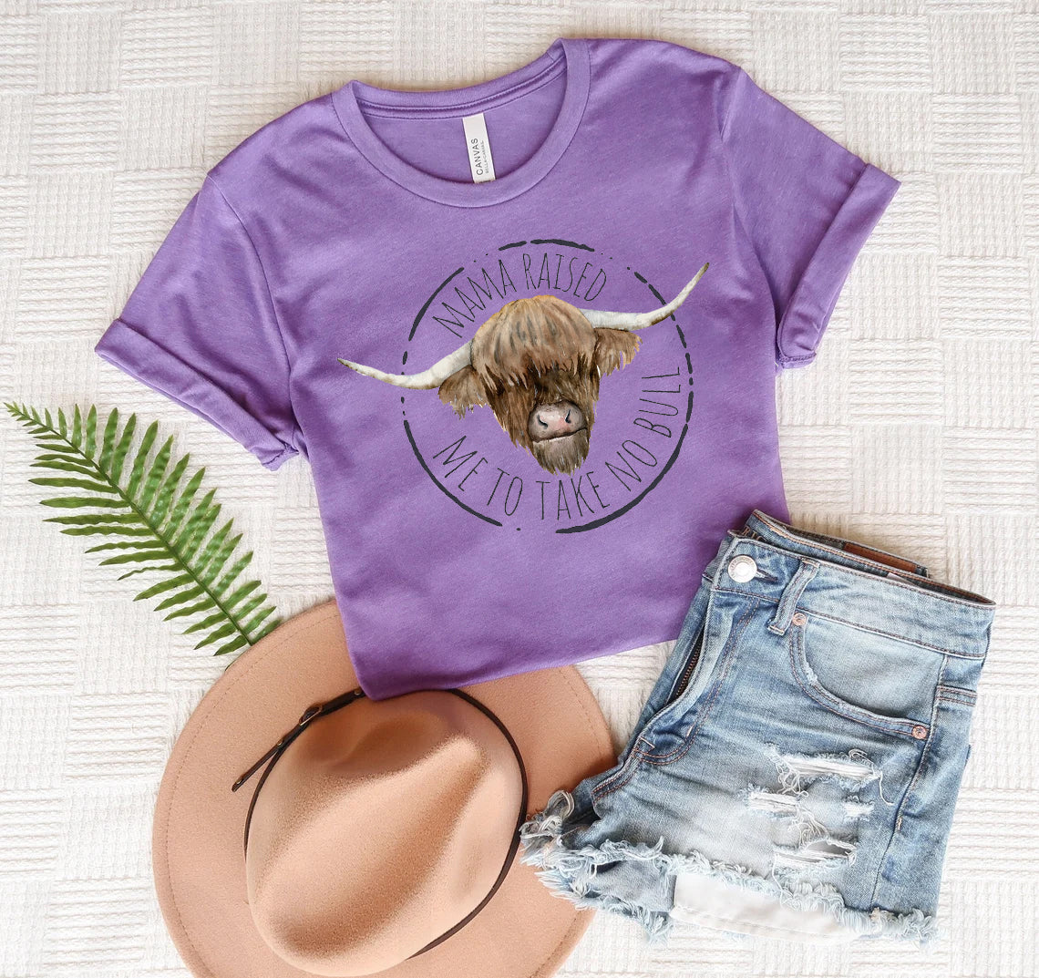 Mama Raised Me to Take No Bull Graphic Tee