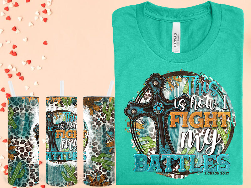 This is How I Fight My Battles Graphic Tee