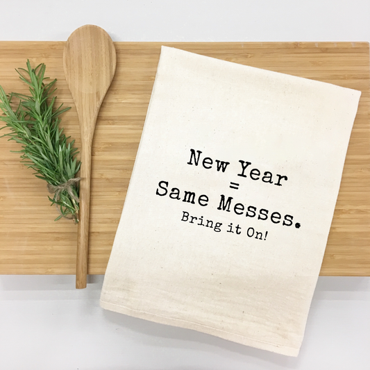 New Year = Same Messes Kitchen Towel-0